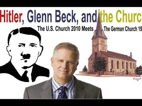 Hitler, Glenn Beck, and the Church: Part 3 Conservative ...