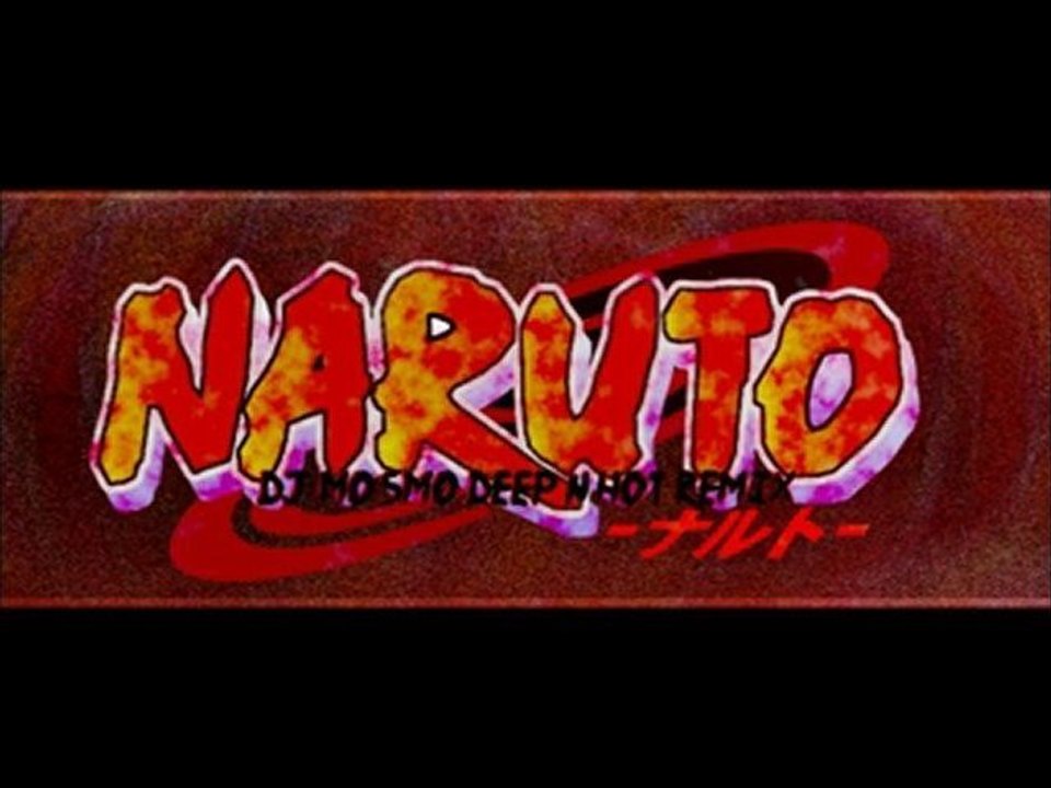 Naruto (Deep&Hot DJ Mosmo Remix)