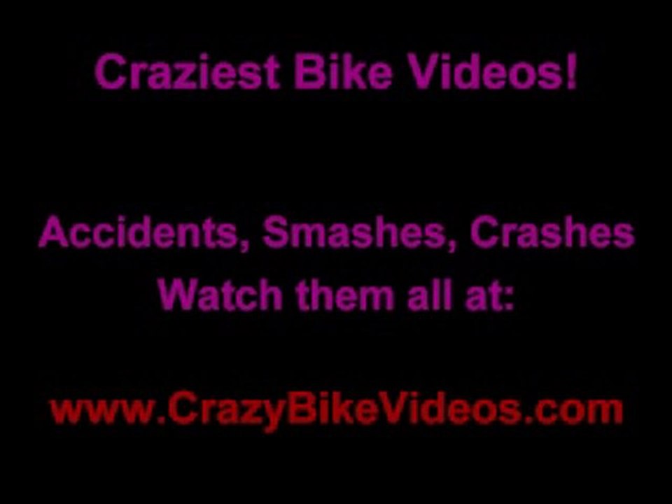 Crazy Bike Videos: Bitch Fell Off
