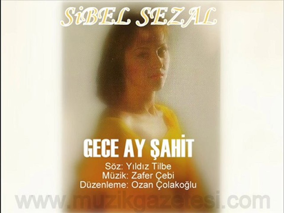 Sibel Sezal - Gece Ay Şahit (www.muzikgazetesi.com)