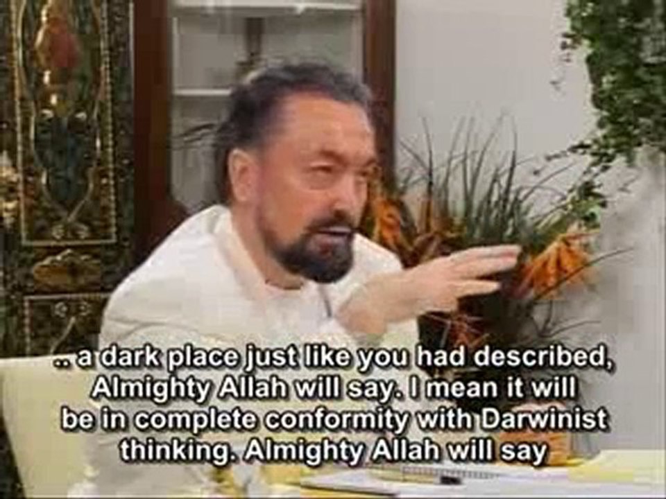 In the hereafter, Darwinists and materialists will have to a