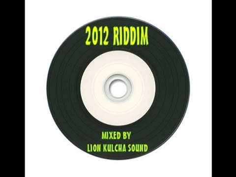 2012 Riddim Mix Mixed By Lion Kulcha Sound