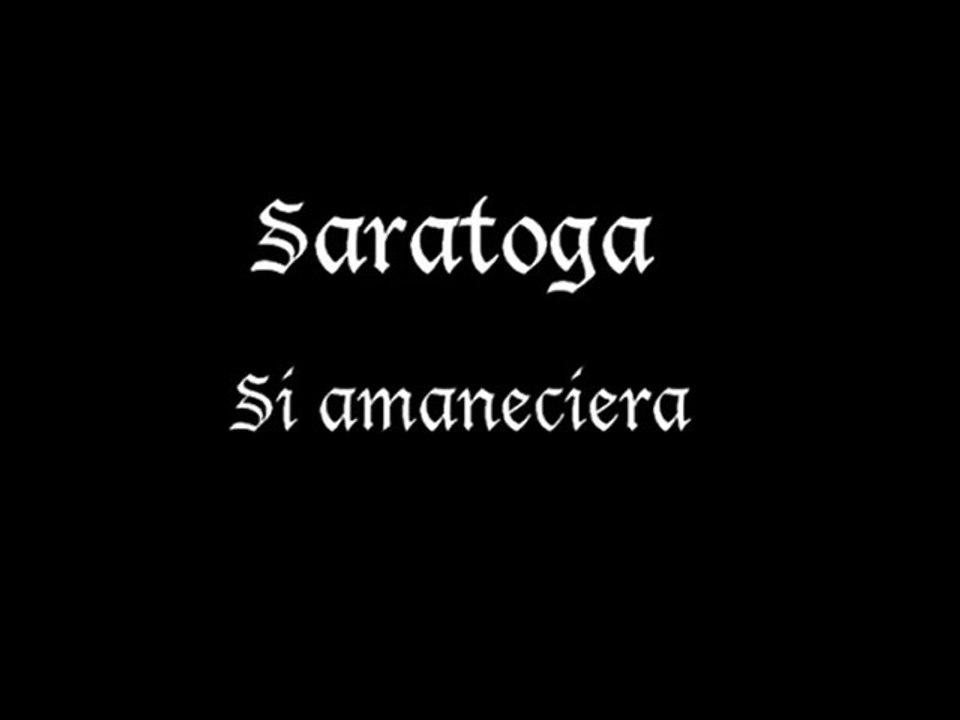 Saratoga - Si amaneciera