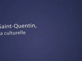 Saint-Quentin la culturelle < Aisne < Picardie