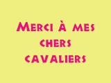 Merci à mes cavaliers