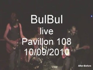 Bulbul@live pavillon 108