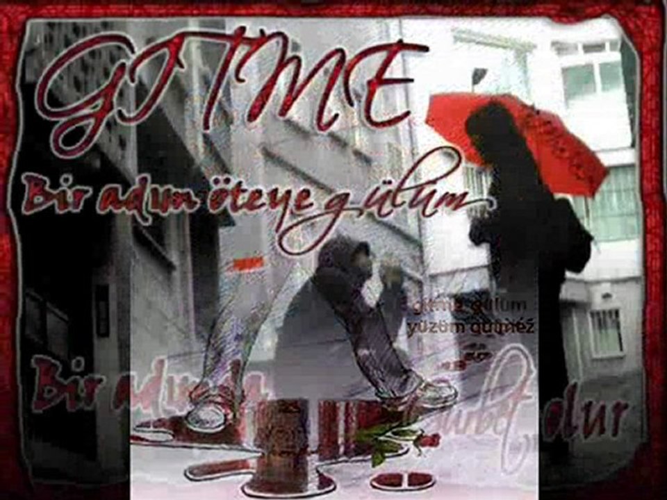 GITME GÜLÜM  SIIRLI  (seni seviyorum)