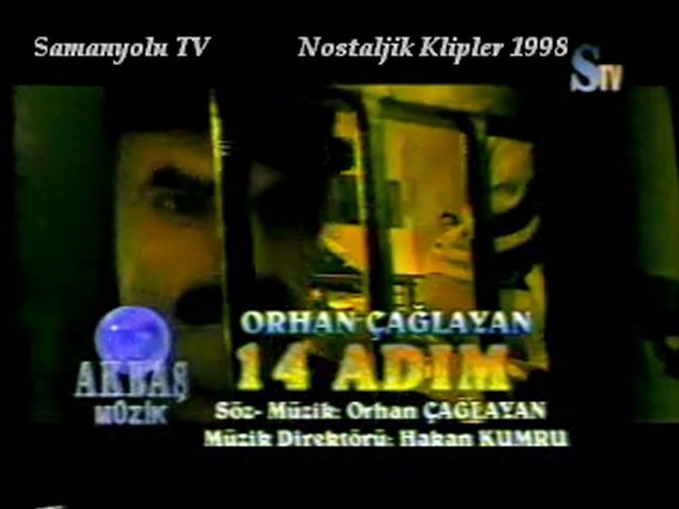 Orhan ÇAĞLAYAN  "14 adım" izle nostalji video klips STV 1998