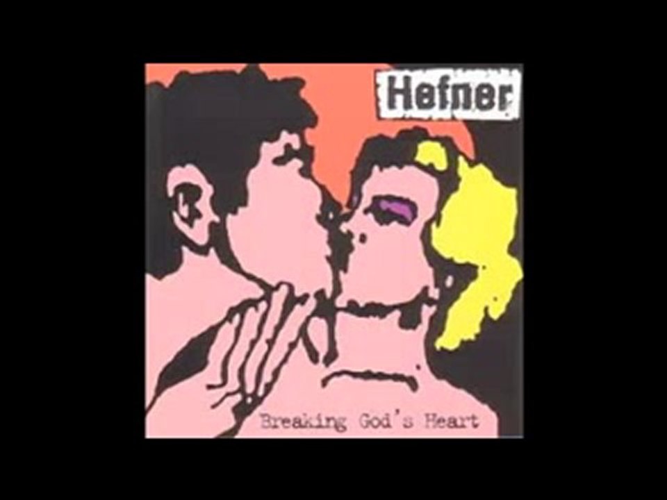 Hefner  Another Better Friend