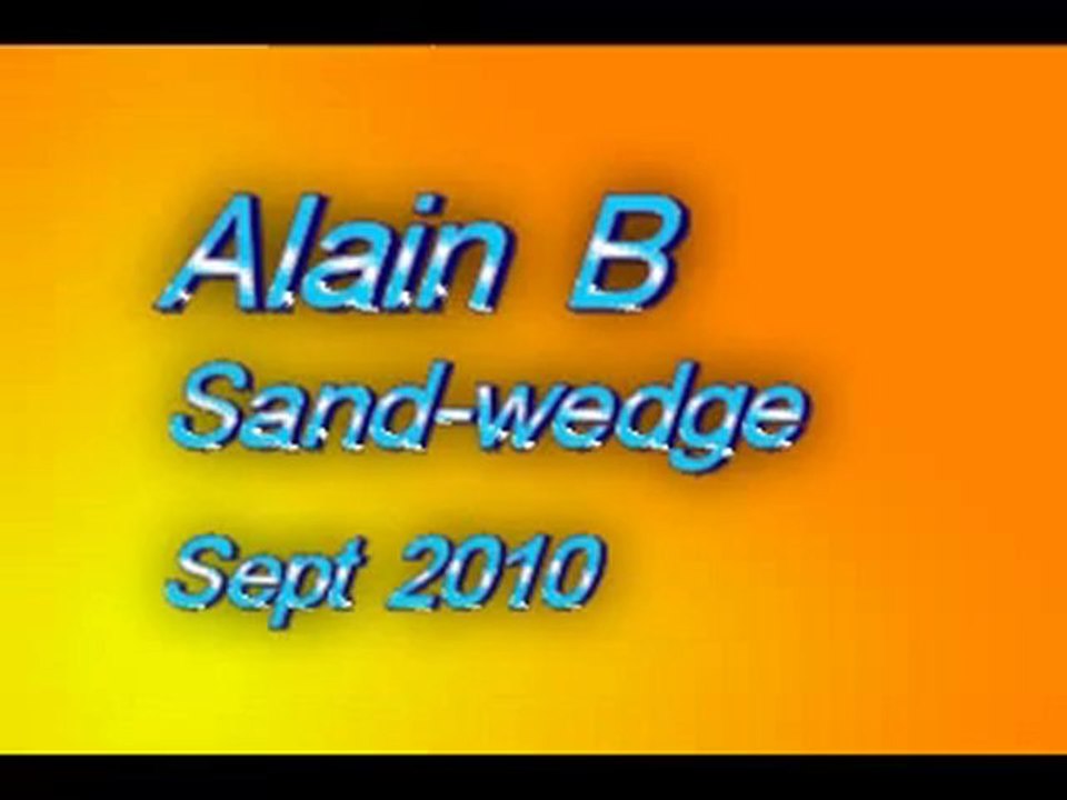 Le swing de Alain B Sand Wedge Sept 2010