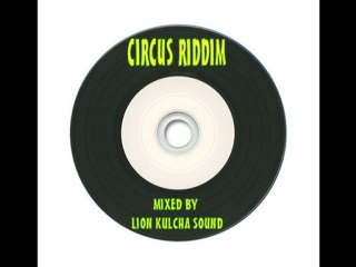 Circus Riddim Mix Mixed By Lion kulcha Sound