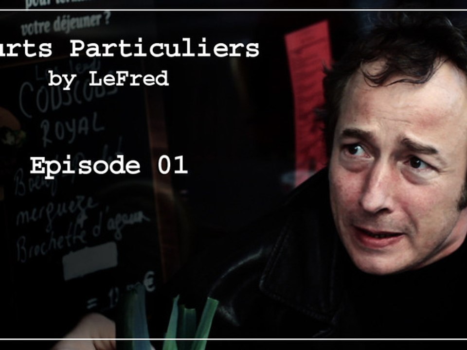 COURTS PARTICULIERS - Episode 01