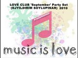 LOVE CLUB 'September' Party Set (DJYILDIRIM SOYLUPINAR)