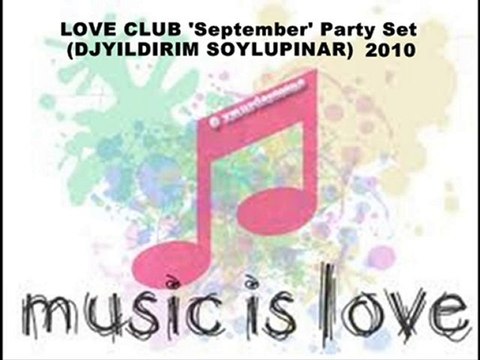 LOVE CLUB 'September' Party Set (DJYILDIRIM SOYLUPINAR)