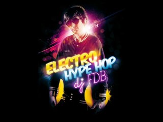 Dj FDB intro mixtape Electro Hype Hop 2010