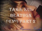Tarık Kul PART 2 BeatBox
