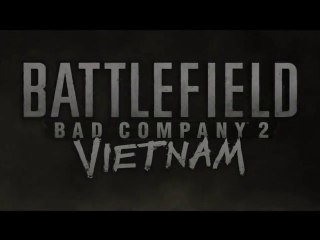 Battlefield : Bad Company 2 : Vietnam - Trailer
