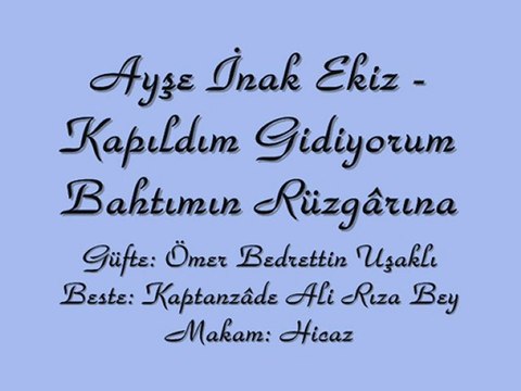Ayşe İnak Ekiz-Kapıldım Gidiyorum Bahtımın Rüzgarına