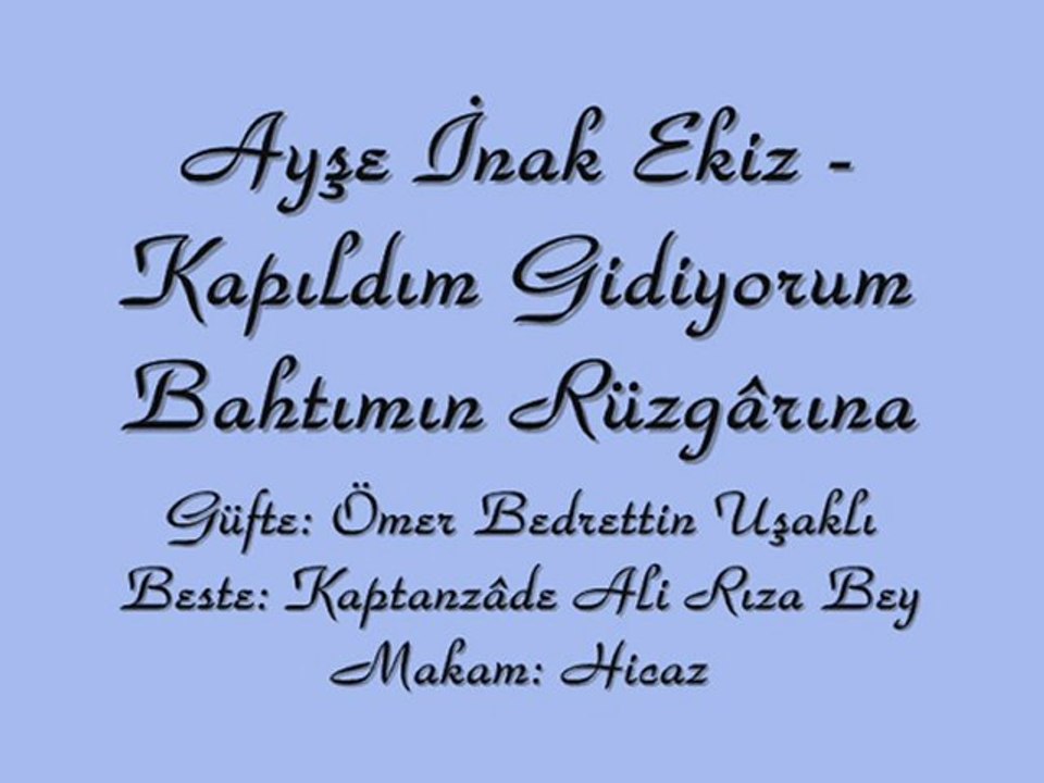 Ayşe İnak Ekiz-Kapıldım Gidiyorum Bahtımın Rüzg...