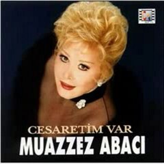 BEN SENINIM EFENDİM....MUAZZEZ ABACI