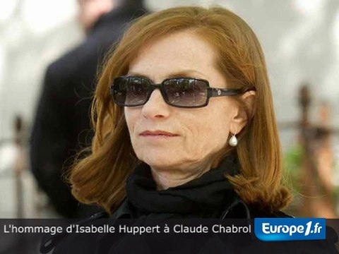 L’hommage d’Isabelle Huppert à Chabrol
