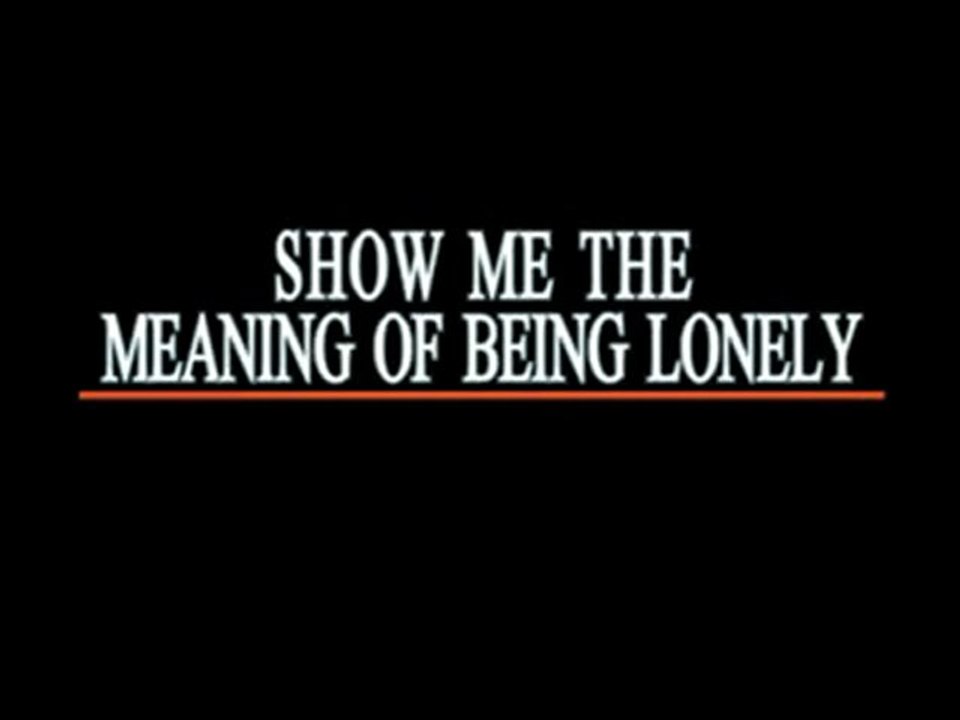 Backstreet Boys - Show Me The Meaning of Being Lonely (1)
