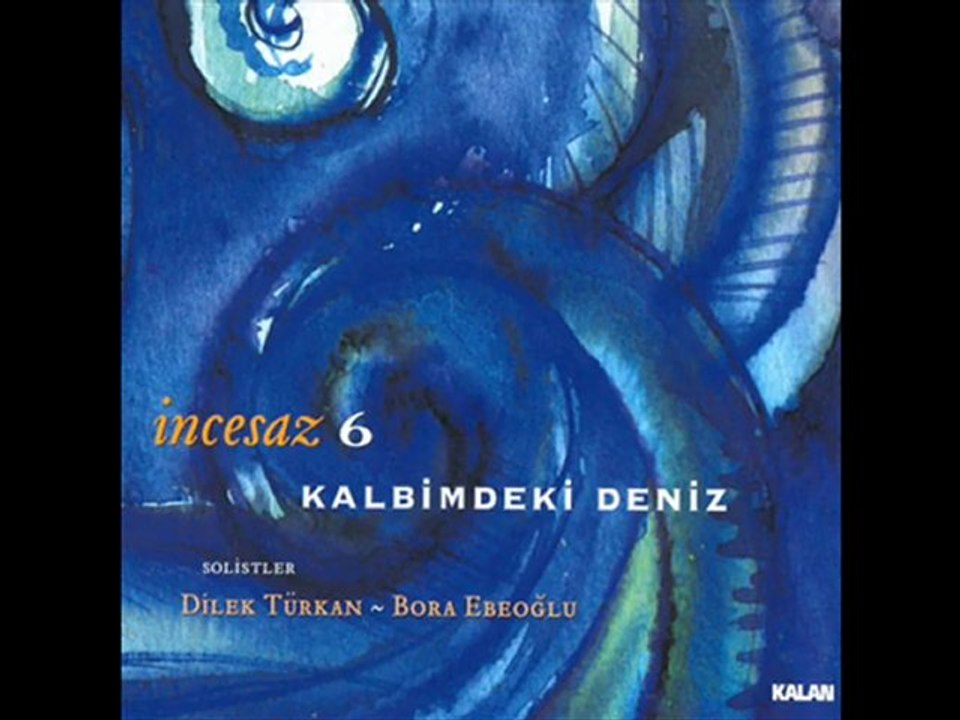 İncesaz - Ruhumda Neş'e Hayale Daldım