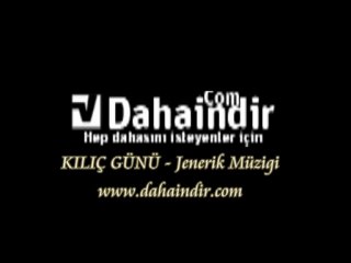 Kılıç Günü - Jenerik Müziği Dinle izle Online Dahaindir.Com