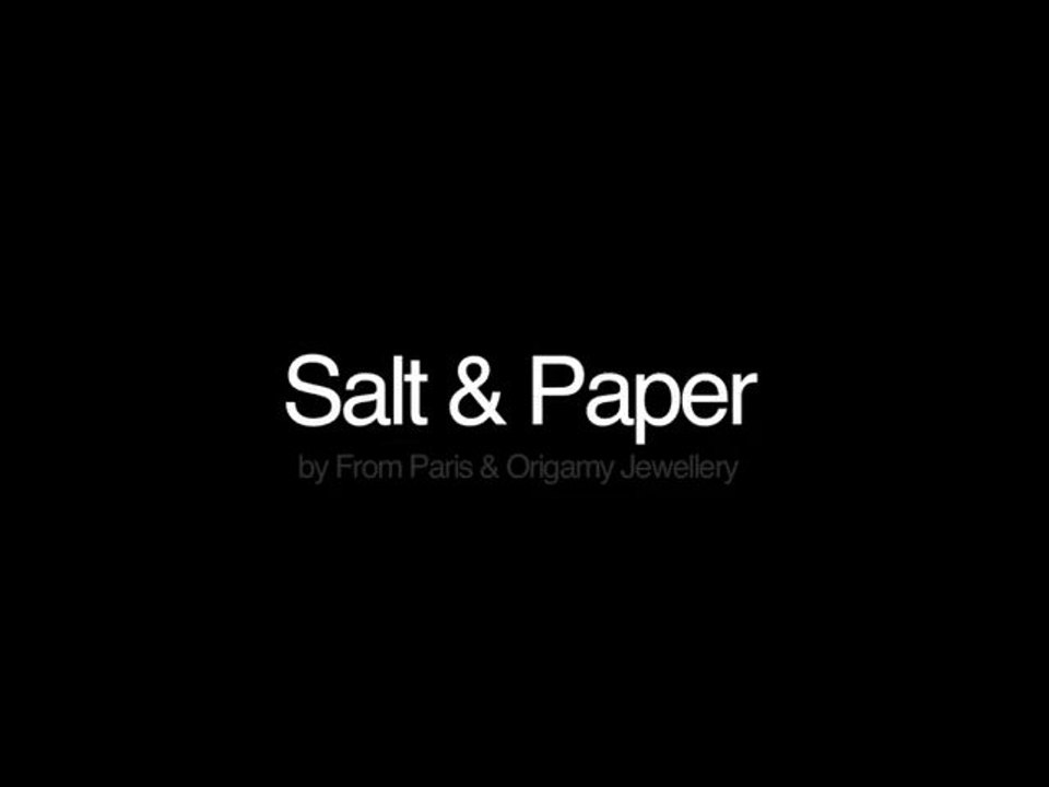 Salt & Paper (paper design contest) -   FROM PARIS