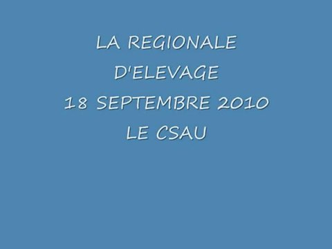 REGIONALE D'elevage 18 Septembre 2010 LE CSAU