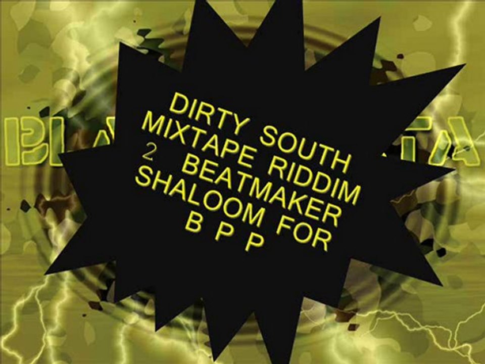 RIDDIM 2 DIRTY SOUTH  BPP BY BEATMAKER SHALOOM