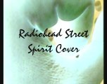 Radiohead - Street Spirit (Fade Out) Cover