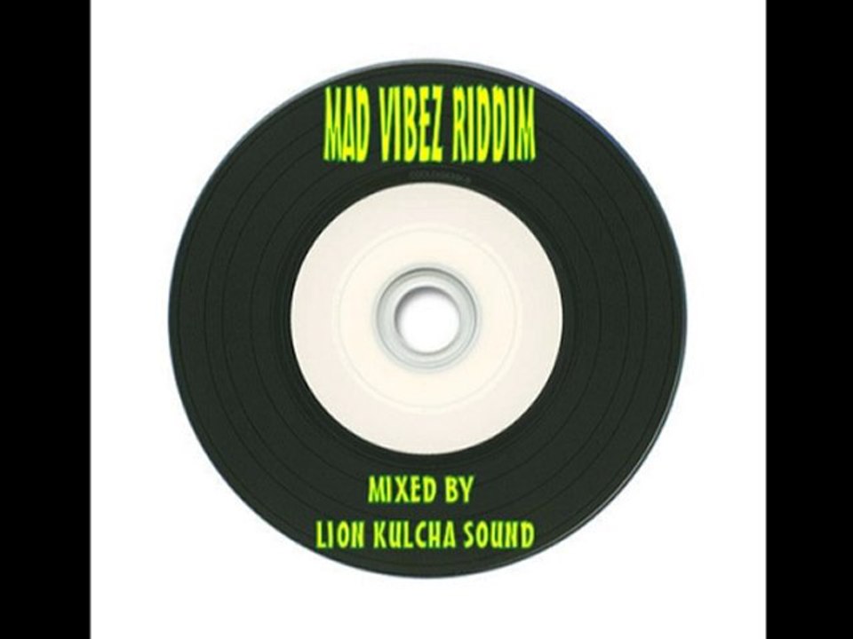 Mad Vibez Riddim Mix Mixed By Lion Kulcha Sound