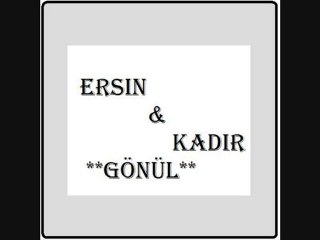 ERSİN YALÇIN&KADİR ALTINBAŞ