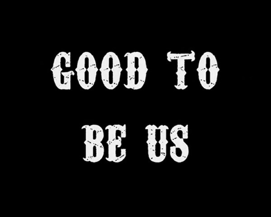 Good to be us Musique