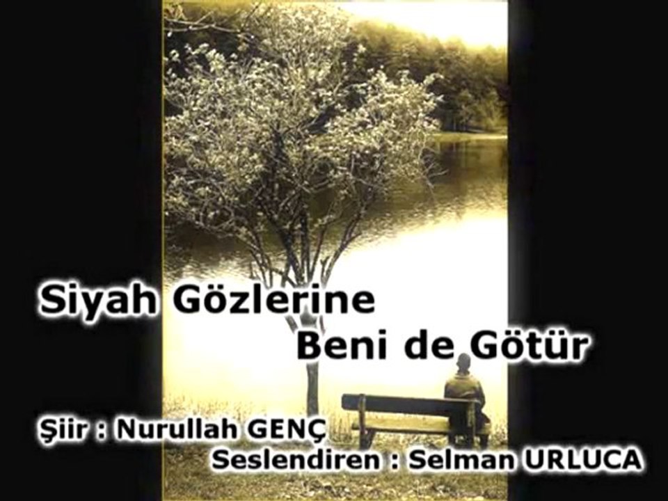 Siyah Gözlerine Beni de Götür / Selman URLUCA
