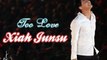 [Eng Sub] Xiah Junsu - Too Love