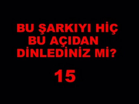 BU ŞARKIYI HİÇ BU AÇIDAN DİNLEDİNİZ Mİ? 15 ARABİC