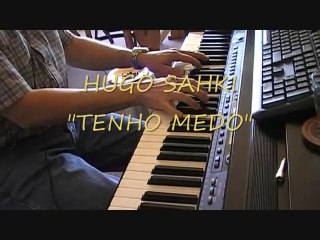 HUGO SAHKI "TENHO MEDO"