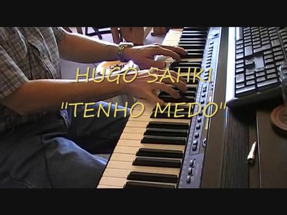 HUGO SAHKI "TENHO MEDO"