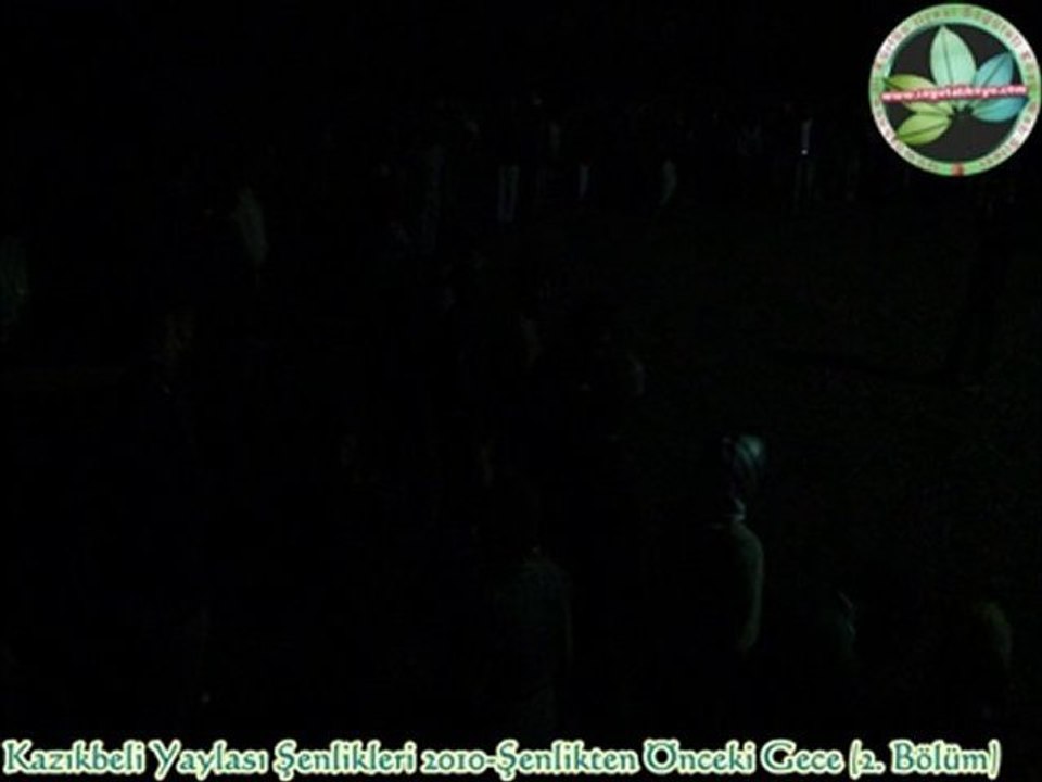 Kazıkbeli Yaylası Şenlikleri 2010-17 Temmuz Gecesi (Bölüm-2)