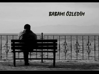 Ahmet Şafak - Babamı Özledim
