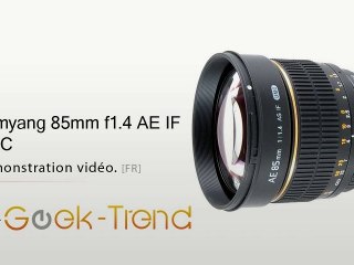 Samyang 85mm (AE) F1.4 - Test Geek-Trend