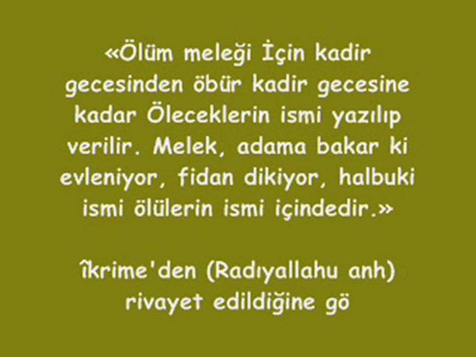 ÖLÜMLER HER SENE BELİRLENİR...