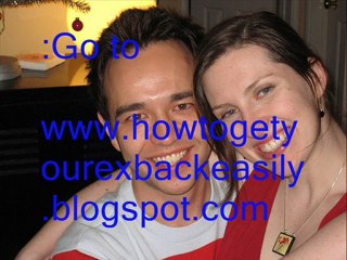 How To Get Him Back After A Break Up