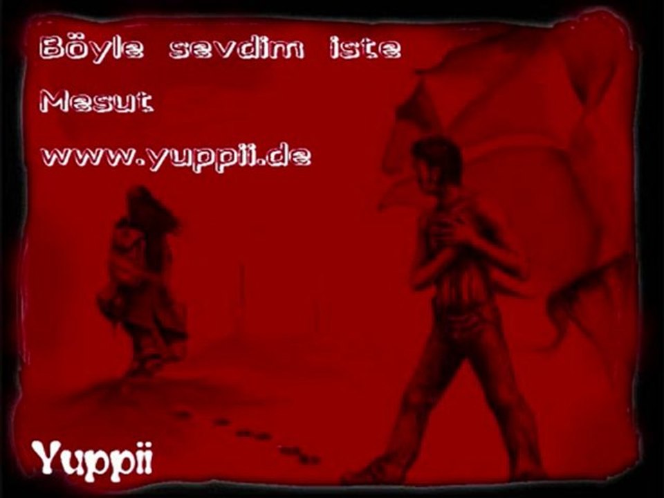 Böyle Sevdim İşte - www.yuppii.de