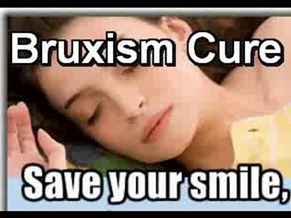 Cure For Bruxism Scam easy Cure For Bruxism