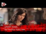 Levent Yüksel - Aşk Mümkün Müdür Hala