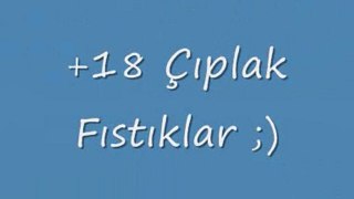 +18 Çıplak Fıstıklar ;)