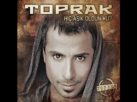Toprak - Hiç Aşık Oldun Mu / 2o1o Yeni Albüm